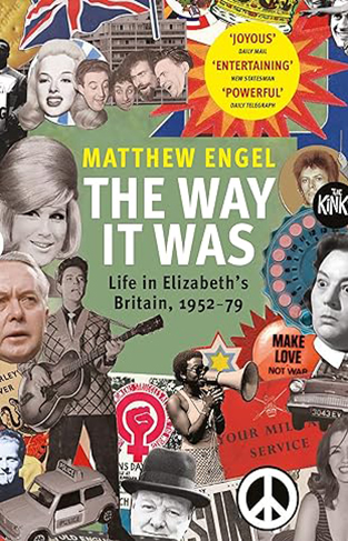 The the Way It Was - Life in Elizabeth's Britain, 1952-1979